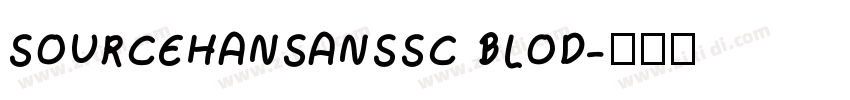 SOURCEHANSANSSC BLOD字体转换